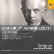 Vidor Nagy - Bartók by Arrangement: Music for Viola (2016)