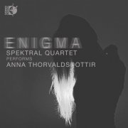 Spektral Quartet - Anna Thorvaldsdottir: Enigma (2021) [DSD & Hi-Res]