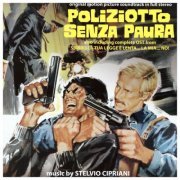 Stelvio Cipriani - Poliziotto senza paura - Sbirro, la tua legge è lenta la mia no (Original Motion Picture Soundtracks) (Remastered) (2017)