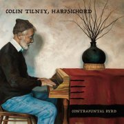 Colin Tilney - Contrapuntal Byrd (2016) [Hi-Res]