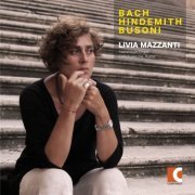 Livia Mazzanti - Bach - Hindemith - Busoni (2014) [Hi-Res]