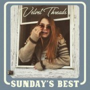 Velvet Threads - Sunday's Best (2024)
