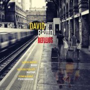 David Brito, Oliver Pellet & Edwin Sanz - Reflejos (2021) [Hi-Res]