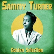 Sammy Turner - Golden Selection (Remastered) (2020)