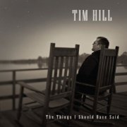 Tim Hill - The Things I Should Have Said (2012)