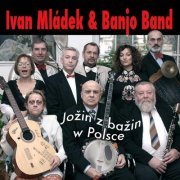Ivan Mladek & Banjo Band - Jozin z bazin w Polsce (2009)