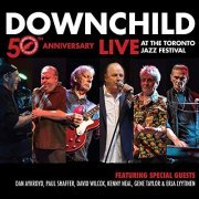 Downchild - 50th Anniversary Live at the Toronto Jazz Festival (2020)