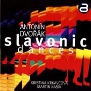 Martin Kasík - Dvorak: Slavonic Dances (2012)