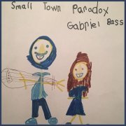 Gabriel Bass - Small Town Paradox (2019)