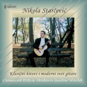 Nikola Starcevic - Classical Hits & Modern Guitar World (Klasicni hitovi i moderni svet gitare) (2023)