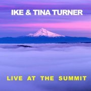 Ike & Tina Turner - Live At The Summit (2018)