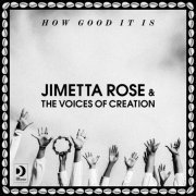 Jimetta Rose - How Good It Is (2022)