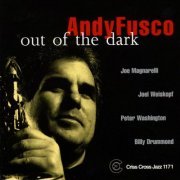 Andy Fusco - Out Of The Dark (1999/2009) [.flac 24bit/44.1kHz]
