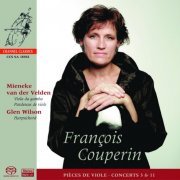 Mieneke Van Der Velden - Couperin: Pieces De Viole & Concerts 3 & 33 (2002) [SACD]
