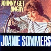 Joanie Sommers - Johnny Get Angry (2019) [Hi-Res]