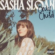Sasha Sloan - Only Child (2020) [Hi-Res]