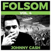 Johnny Cash - Folsom Vol. 4 - Johnny Cash (2019)