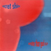 Secret Shine - Greater Than God and Other Singles (1994)