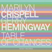 Marilyn Crispell & Gerry Hemingway - Table of Changes (2015)