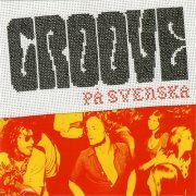 Various Artists - Groove Pa Svenska (2005)