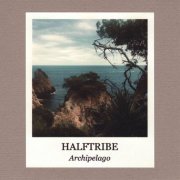 Halftribe - Archipelago (2020)