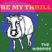 The Weepies - Be My Thrill (Deluxe) (2010)