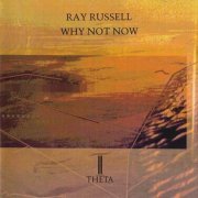 Ray Russell - Why Not Now (1988)