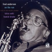Fred Anderson - On The Run: Live At The Velvet Lounge (2001) [CD-Rip]