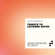 Grand Orchestre du Tricot - Tribute to Lucienne Boyer (2020) [Hi-Res]