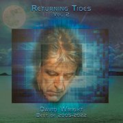 David Wright - Returning Tides, Vol 2 (Best of 2005-2022) (2022) Hi Res