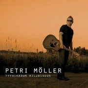 Petri Möller - Tyynikadun Hiljaisuus (2015) FLAC