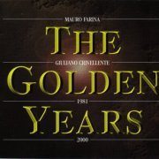 VA - Mauro Farina & Giuliano Crivellente - The Golden Years 1981-2000 (2000)