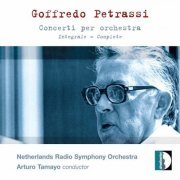 Netherlands Radio Symphony Orchestra & Arturo Tamayo - Petrassi: Concerti per orchestra (2005)