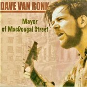 Dave Van Ronk - Mayor Of MacDougal Street (2021) [Hi-Res]