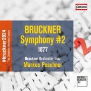 Bruckner Orchester Linz and Markus Poschner - Anton Bruckner: Symphony No. 2 (1877/92) (2023) [Hi-Res]