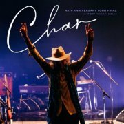 Char - CHAR 45th ANNIVERSARY TOUR FINAL (2023)