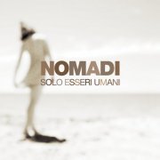 Nomadi - Solo esseri umani (2021)