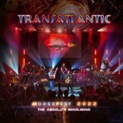 Transatlantic - Live at Morsefest 2022: The Absolute Whirlwind (Night 2) (Live at Morsefest 2022) (2024) Hi Res