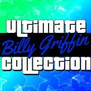 Billy Griffin - Ultimate Collection Billy Griffin (2012)