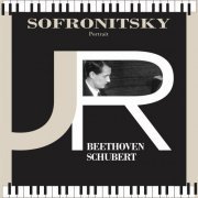 Vladimir Sofronitsky - Portrait: Sofronitsky plays Beethoven & Schubert (Live) (2022)