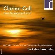 Berkeley Ensemble - Clarion Call: Music for Septet and Octet (2014) [Hi-Res]