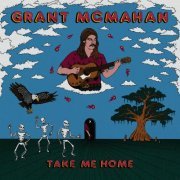 Grant Edward McMahan - Take Me Home (2024) [Hi-Res]