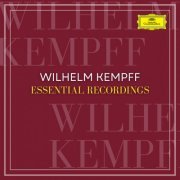 Wilhelm Kempff - Wilhelm Kempff Essential Recordings (2022)