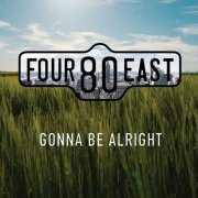 Four80East - Gonna Be Alright (2023) [CD-Rip]