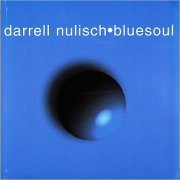 Darrell Nulisch - Bluesoul (1996) [CD Rip]