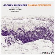 Jochen Rueckert - Charm Offensive (2016)