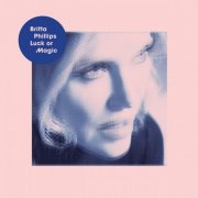 Britta Phillips - Luck or Magic (2016)