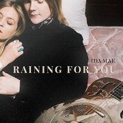 Ida Mae - Raining for You (2020)