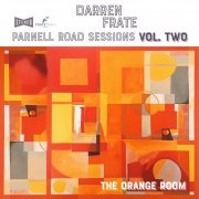 Darren Frate - Parnell Road Sessions Vol. Two The Orange Room (2024) Hi-Res