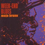 Bruno Mojo - Week-end Blues (2002)
